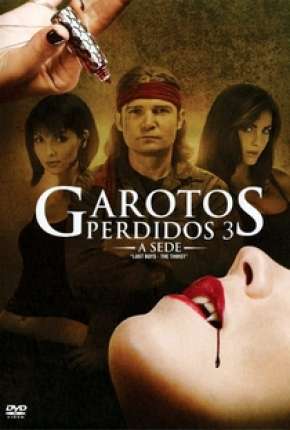 Filme Garotos Perdidos - A Sede 2010