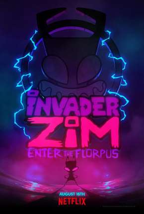 Filme Invasor Zim - A Origem de Florpus 2019