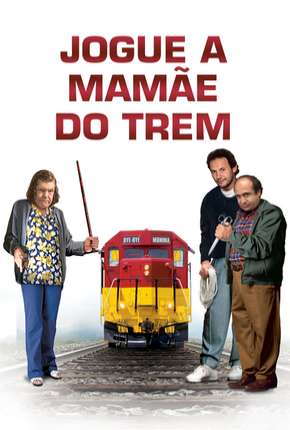 Filme Jogue a Mamãe do Trem 1987