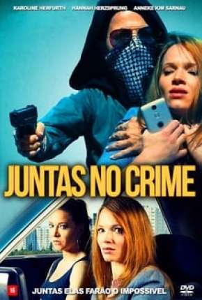 Filme Juntas no Crime 2020