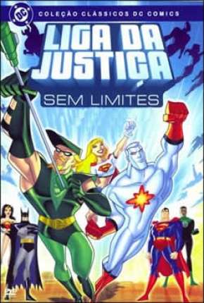 Desenho Liga da Justiça Sem Limites - Completo 2004
