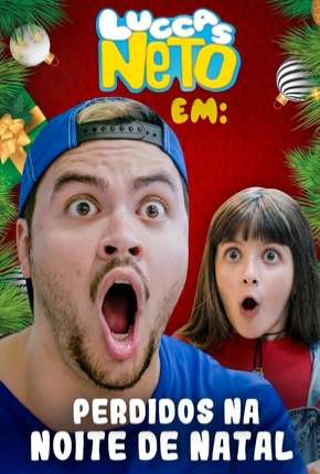 Filme Luccas Neto em - Perdidos na noite de Natal 2019