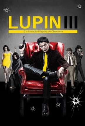 Filme Lupin III - E o Coração Púrpura de Cleópatra 2014