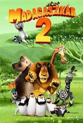 Filme Madagascar 2 - A Grande Escapada 2008