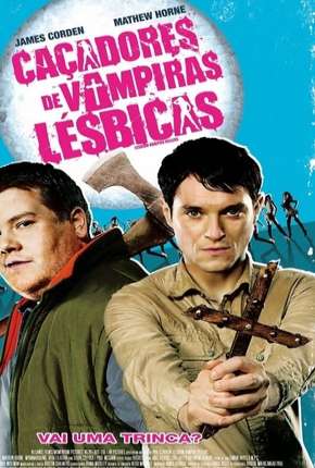 Filme Matadores de Vampiras Lésbicas 2009