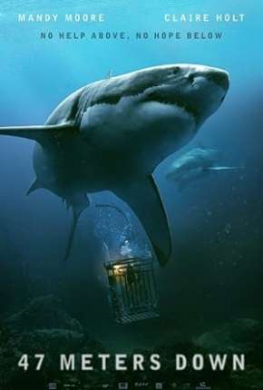 Filme Medo Profundo - 47 Meters Down 2018