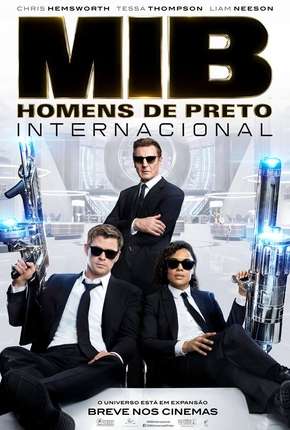 Filme MIB - Homens de Preto - Internacional 2019