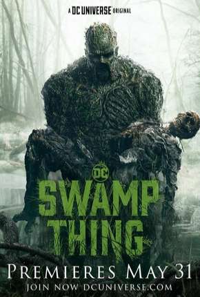 Série Monstro do Pântano - Swamp Thing Legendada 2019