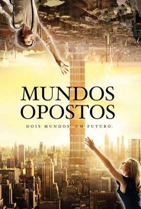 Filme Mundos Opostos - Versão Estendida 2012