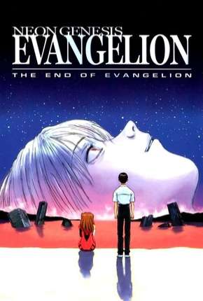 Filme Neon Genesis Evangelion - O Fim do Evangelho 1997