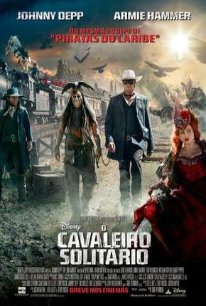 Filme O Cavaleiro Solitário - The Lone Ranger 2013