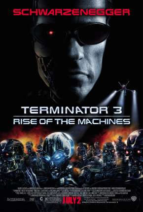 Filme O Exterminador do Futuro 3 - A Rebelião das Máquinas - IMAX 2003