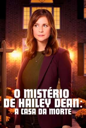 Filme O Mistério de Hailey Dean - A Casa da Morte 2017