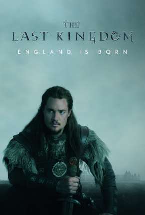 Série O Último Reino - The Last Kingdom 4ª Temporada Legendada 2020