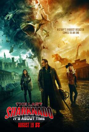 Filme O Último Sharknado - Já Estava na Hora 2020