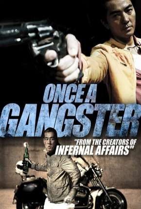 Filme Once a Gangster - Legendado 2010