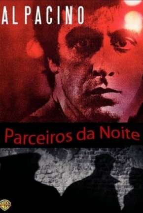 Filme Parceiros da Noite 1980