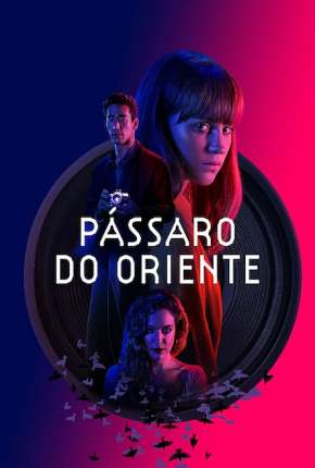 Filme Pássaro do Oriente 2019