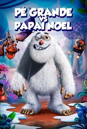 Filme Pé Grande Vs. Papai Noel 2019