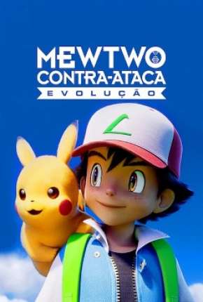 Filme Pokémon o Filme - Mewtwo Contra-Ataca Evolution 2020