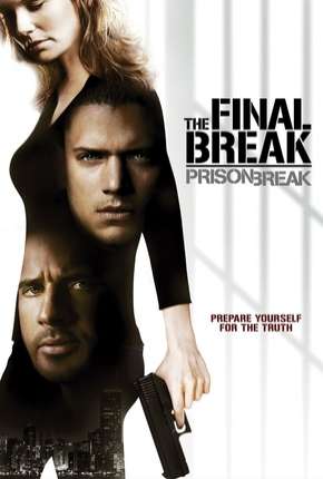 Filme Prison Break - O Resgate Final 2009