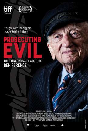 Filme Prosecuting Evil - The Extraordinary World of Ben Ferencz - Legendado 2019