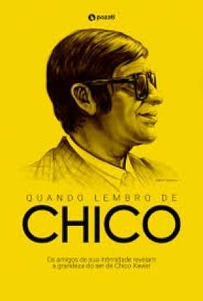 Filme Quando lembro de Chico 2018