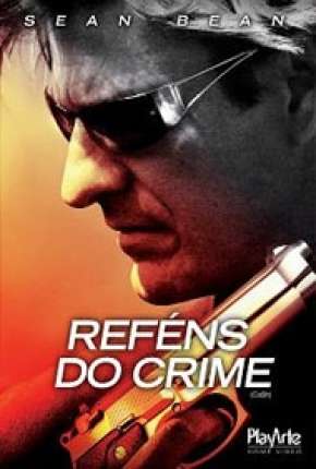 Filme Reféns do Crime 2010