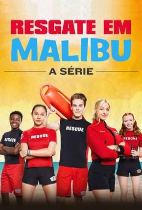 Série Resgate em Malibu - A Série - 1ª Temporada - Completa 2019