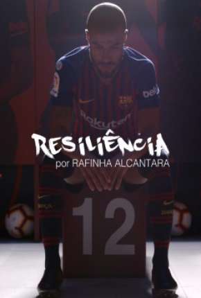 Filme Resiliência - Rafinha Alcantara 2020