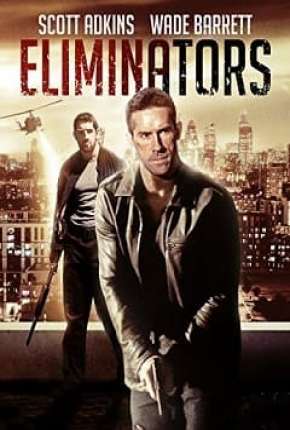 Filme Risco Máximo - Eliminators 2017