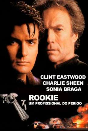 Filme Rookie - Um Profissional do Perigo 1990