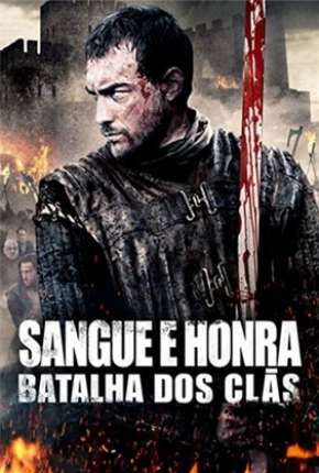 Filme Sangue e Honra 2 - Batalha dos Clãs 2014