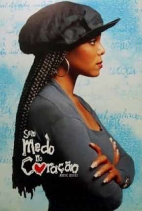 Filme Sem Medo no Coração - Poetic Justice 1993