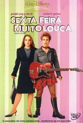 Filme Sexta-Feira Muito Louca - Freaky Friday 2003