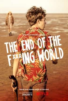 Série The End of the F***ing World - 1ª Temporada Completa 2017