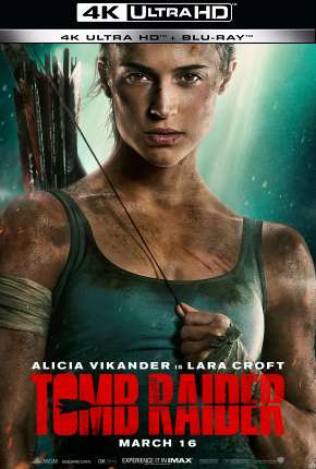 Filme Tomb Raider - A Origem - 4K 2019