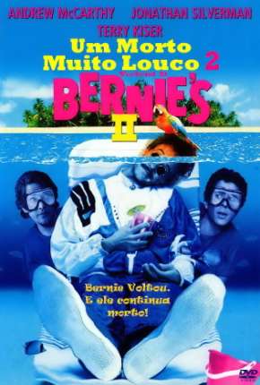 Filme Um Morto Muito Louco 2 - Weekend at Bernies II 1993