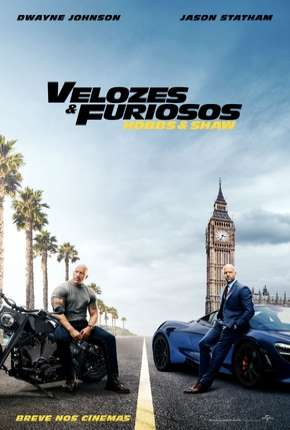 Filme Velozes e Furiosos - Hobbs e Shaw - Legendado 2019