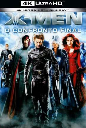 Filme X-Men - O Confronto Final - 4K 2006