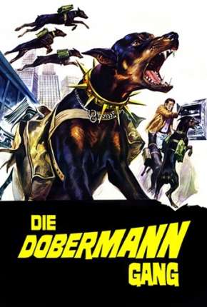 Filme A Volta da Gangue dos Dobermans 1973