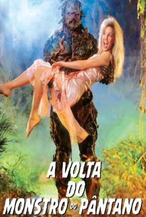 Filme A Volta do Monstro do Pântano 1989