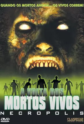 Filme A Volta dos Mortos Vivos - Necropolis 2005