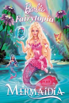 Filme Barbie Fairytopia 2 - Mermaidia 2006