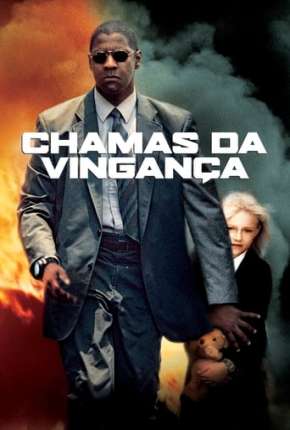 Filme Chamas da Vingança - Man on Fire 2004