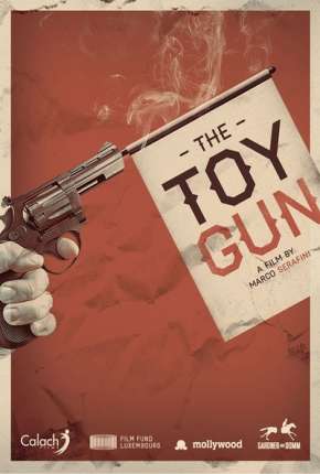 Filme Como Assaltar um Banco - Toy Gun 2018