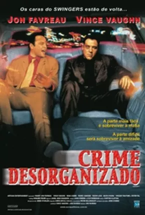 Filme Crime Desorganizado 2001