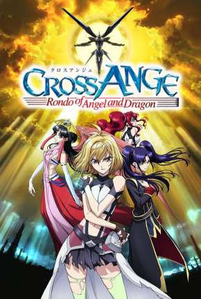 Anime Cross Ange - Tenshi to Ryuu no Rondo - Legendado 2021