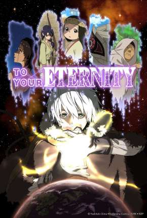 Anime Fumetsu no Anata - To Your Eternity - 1ª Temporada 2021