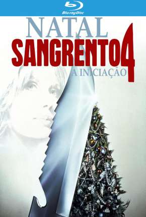 Filme Natal Sangrento 4 - A Iniciação 1990